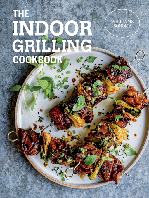 Title details for The Indoor Grilling Cookbook by Williams Sonoma Test Kitchen - Available